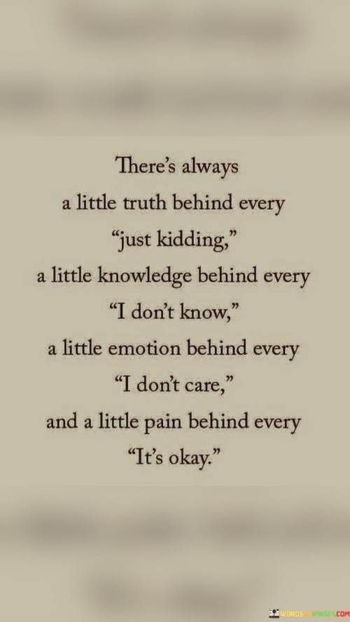 Theres-Always-A-Little-Truth-Behind-Every-Just-Kidding-Quotes.jpeg