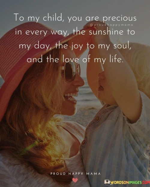 To-My-Child-You-Are-Precious-In-Every-Way-Quotes.jpeg