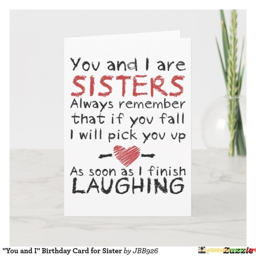 You-And-I-Are-Sisters-Always-Remember-That-If-You-Fall-I-Will-Quotes.jpeg