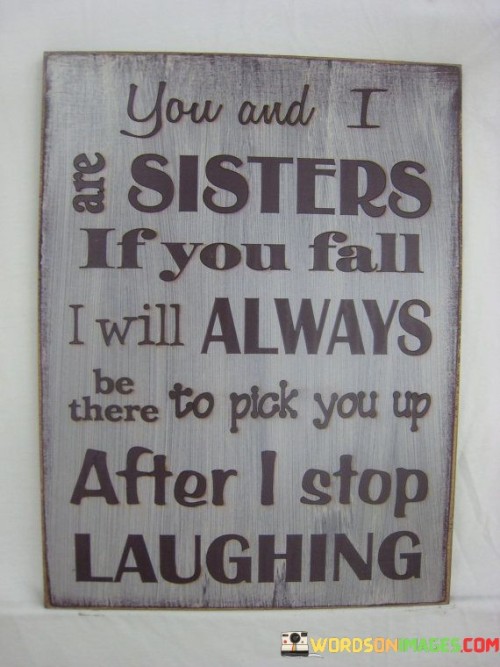 You-And-I-Sisters-If-You-Fall-I-Will-Always-The-There-To-Quotes.jpeg