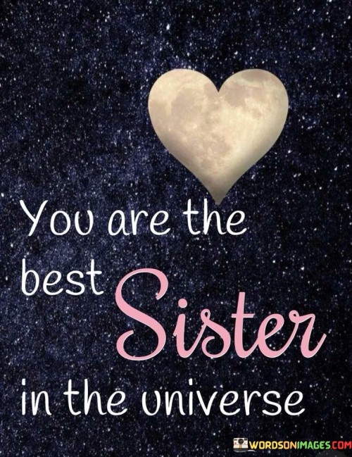You-Are-The-Best-Sister-In-The-Universe-Quotes.jpeg