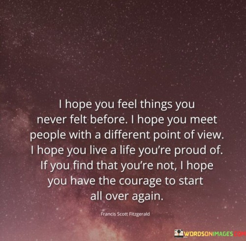 I-Hope-You-Feel-Things-You-Never-Felt-Before-Quotes.jpeg