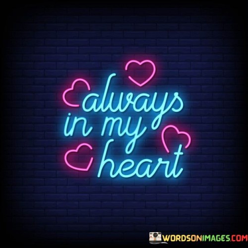 Always-In-My-Heart-Quotes.jpeg