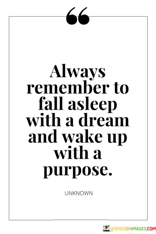 Always-Remember-To-Fall-Asleep-With-A-Dream-And-Wake-Quotes.jpeg