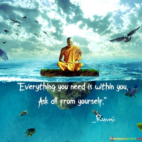 Everything-You-Need-Is-Within-You-Ask-All-From-Yourself-Quotes.jpeg
