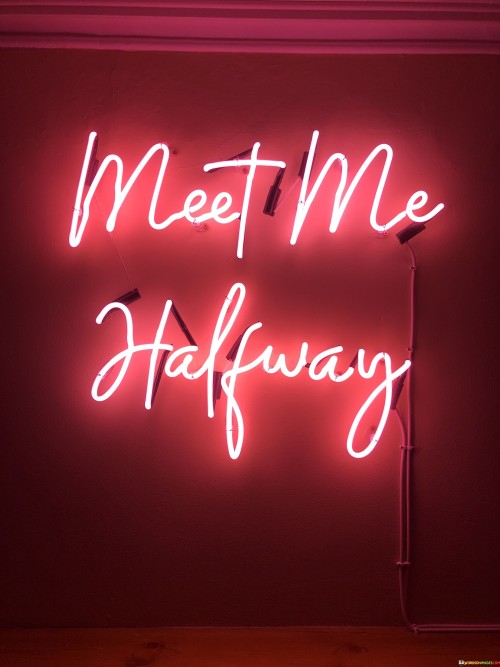 Meet-Me-Halfway-Quotes.jpeg