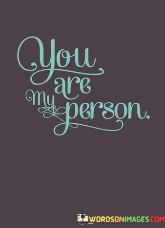 You-Are-My-Person-Quotes.jpeg