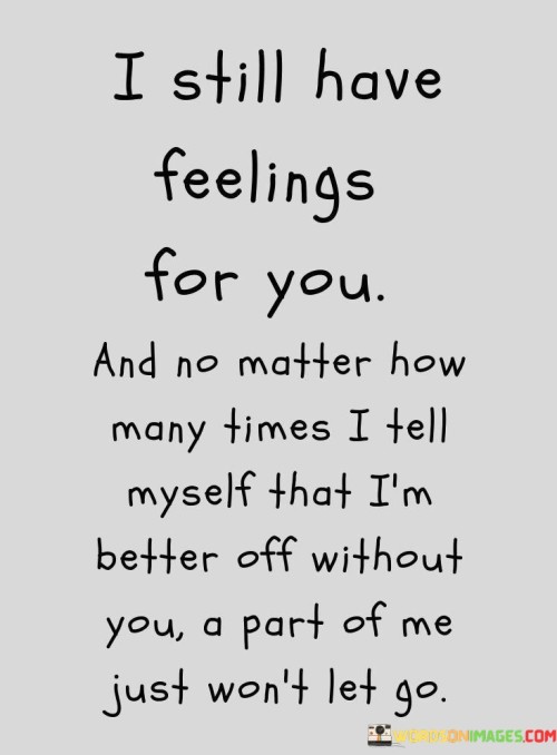 I-Still-Have-Feelings-For-You-And-No-Matter-How-Many-Times-Quotes.jpeg