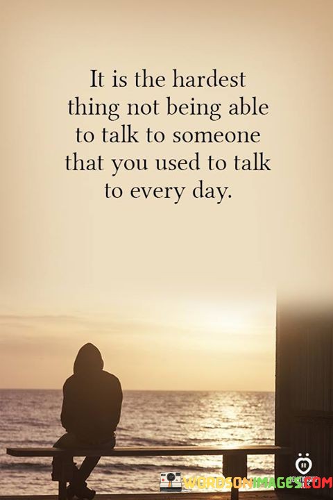 It-Is-The-Hardest-Thing-Not-Being-Able-Quotes.jpeg