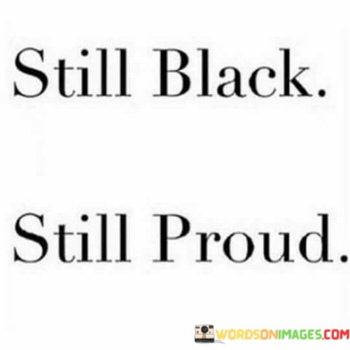 Still-Black-Still-Proud-Quotes.jpeg