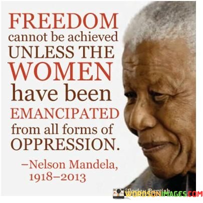 Freedom-Cannot-Be-Achieved-Unless-The-Women-Have-Been-Emancipated-Quotes.jpeg