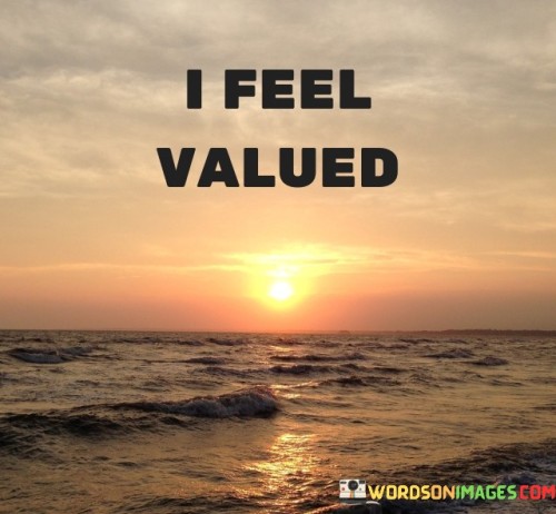 I-Feel-Valued-Quotes.jpeg