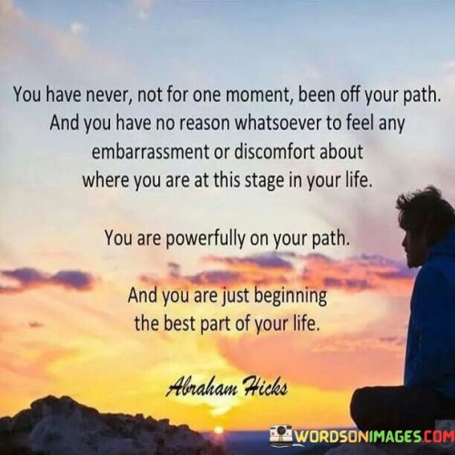 You-Have-Never-Not-For-One-Moment-Been-Off-Your-Path-Quotes.jpeg