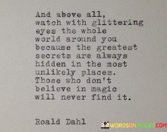 And-Above-All-Watch-With-Glittering-Eyes-The-Whole-World-Quotes.jpeg