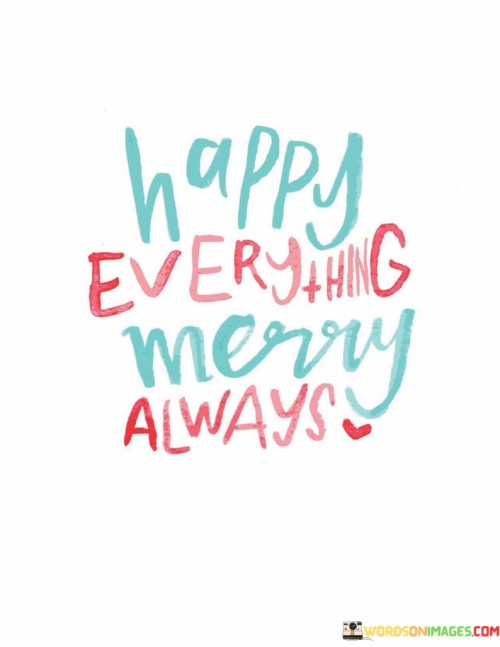 Happy-Everything-Merry-Always-Quotes.jpeg