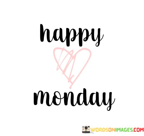 Happy-Monday-Quotes.jpeg