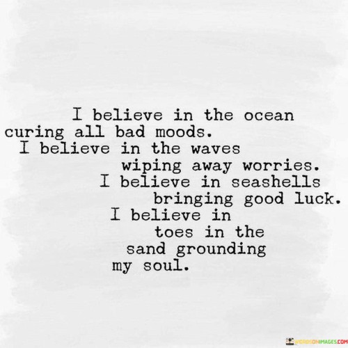 I-Believe-In-The-Ocean-Curing-All-Bad-Moods-I-Believe-Quotes.jpeg