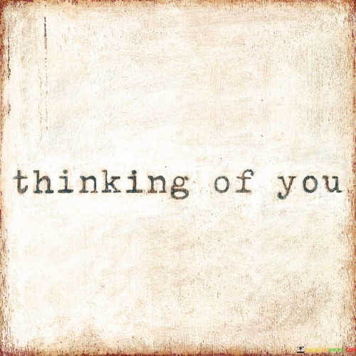 Thinking-Of-You-Quotes.jpeg