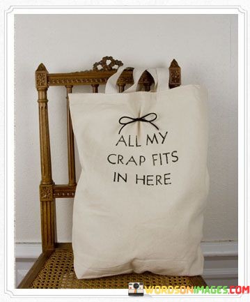 All-My-Crap-Fits-In-Here-Quotes.jpeg