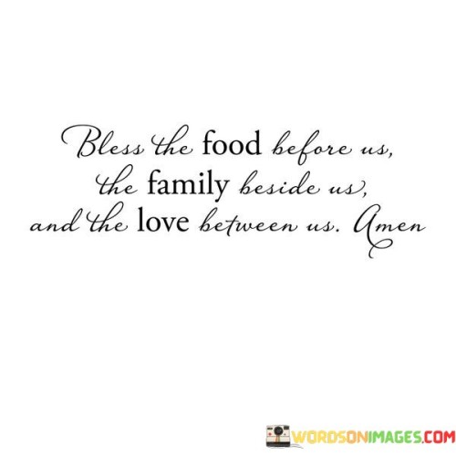 Bless-The-Food-Before-Us-The-Family-Beside-Us-And-Quotes.jpeg