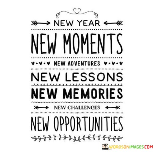 New Year New Moments New Adventures New Lessons New Memories Quotes