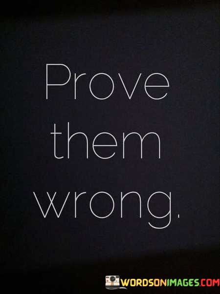 Prove-Them-Wrong-Quotes.jpeg