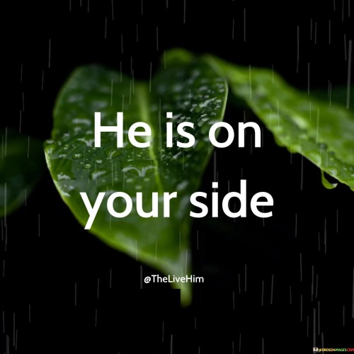 He-Is-On-Your-Side-Quotes.jpeg