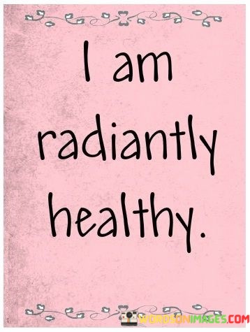 I-Am-Radiantly-Healthy-Quotes.jpeg