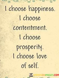 I-Choose-Happiness-I-Choose-Contentment-Quotes.jpeg