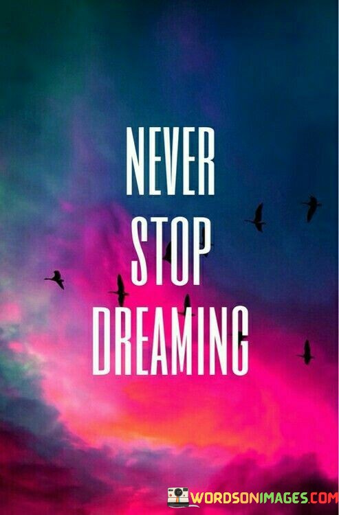 Never-Top-Dreaming-Quotes.jpeg