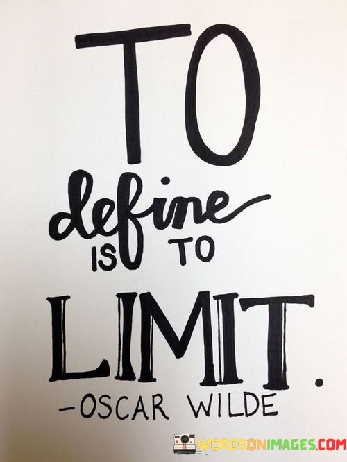 To-Define-Is-To-Limit-Quotes545100c9a47b9ec0.jpeg