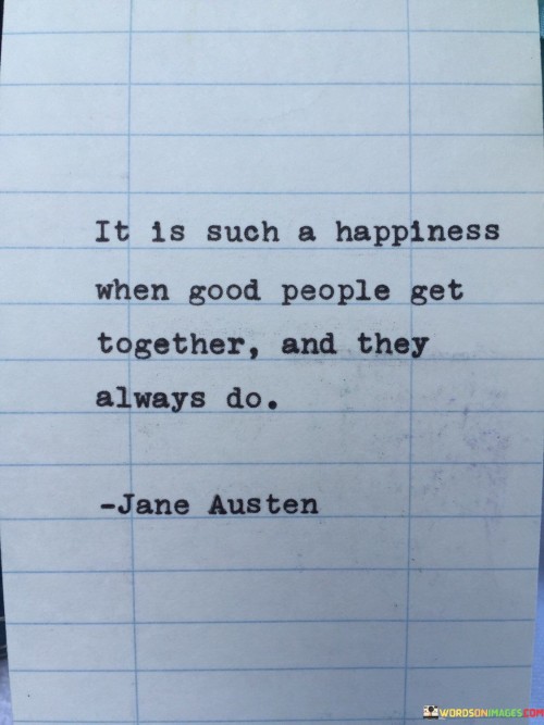 It-Is-Such-A-Happiness-When-Good-People-Get-Together-Quotes.jpeg