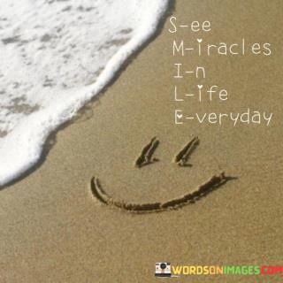 See-Miracles-Life-Everyday-Quotes.jpeg