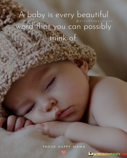A-Baby-Is-Every-Beautiful-Word-That-You-Can-Possibly-Quotes.jpeg