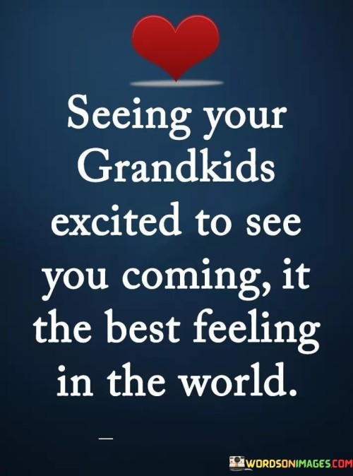 Seeing-Your-Grandkids-Excited-To-See-You-Coming-Quotes.jpeg