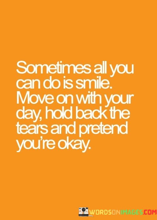 Sometimes-All-You-Can-Do-Is-Smile-Move-On-With-Your-Day-Quotes.jpeg