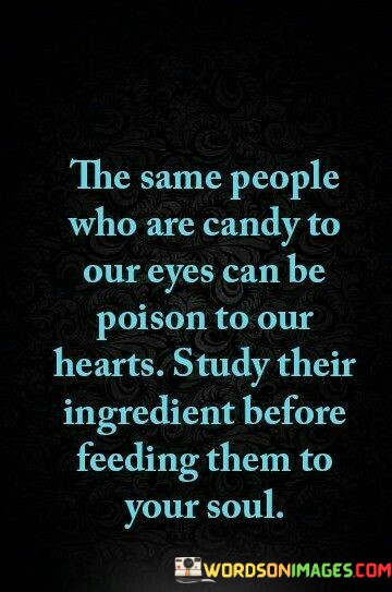 The-Same-People-Who-Are-Candy-To-Our-Eyes-Can-Quotes.jpeg