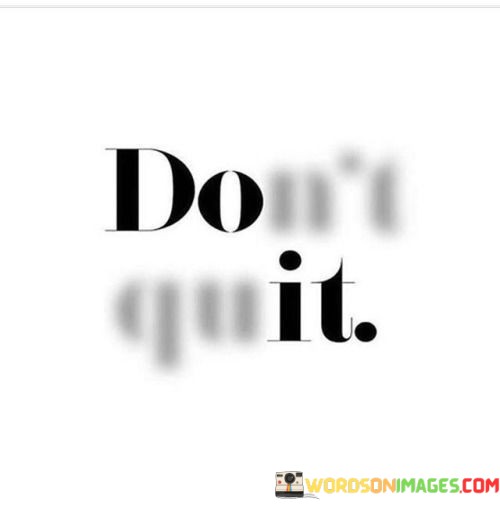Dont-Quit-Quotes.jpeg