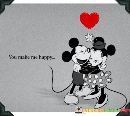 You-Make-Me-Happy-Quotes.jpeg