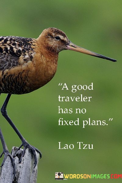 A-Good-Traveler-Has-No-Fixed-Plans-Quotes.jpeg