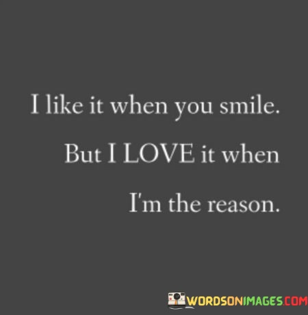 I-Like-It-When-You-Smile-But-I-Love-It-Quotes.jpeg