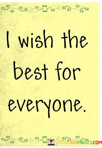 I-Wish-The-Best-For-Everyone-Quotes.jpeg