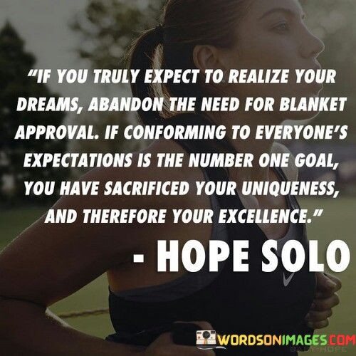 If-You-Really-Expect-To-Realize-Your-Dream-Abandon-The-Need-Quotes.jpeg
