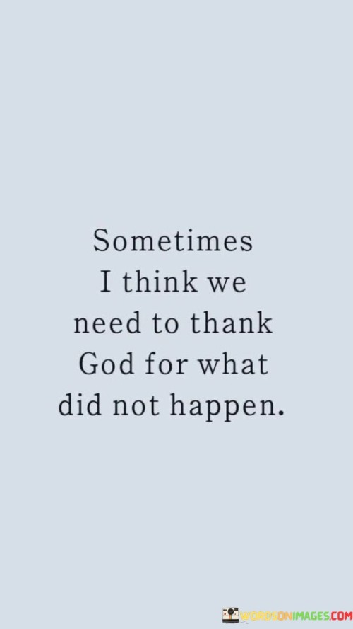 Sometimes-I-Think-We-Need-To-Thank-God-Quotes.jpeg