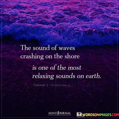 The-Sound-Of-Waves-Crashing-On-The-Shore-Is-One-Of-The-Most-Quotes.jpeg