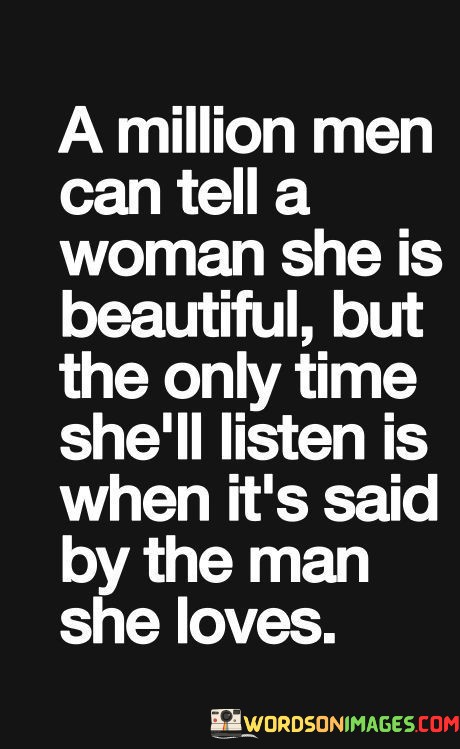 A-Million-Men-Can-Tell-A-Woman-She-Is-Beautiful-Quotes.jpeg
