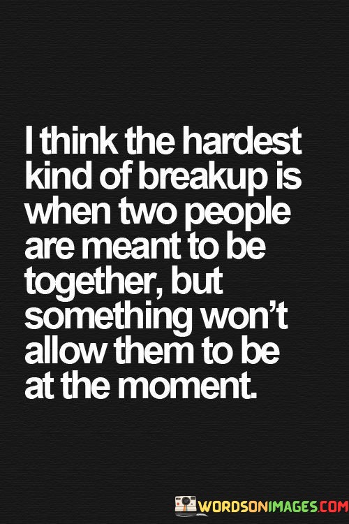 I-Think-The-Hardest-Kind-Of-Breakup-Is-When-Two-People-Quotes.jpeg