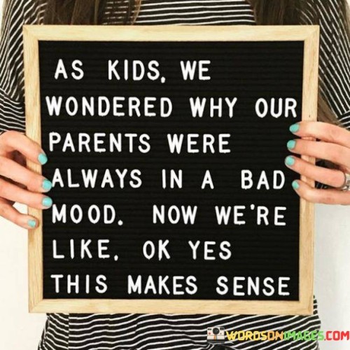 As-Kids-We-Wondered-Why-Our-Parents-Quotes.jpeg