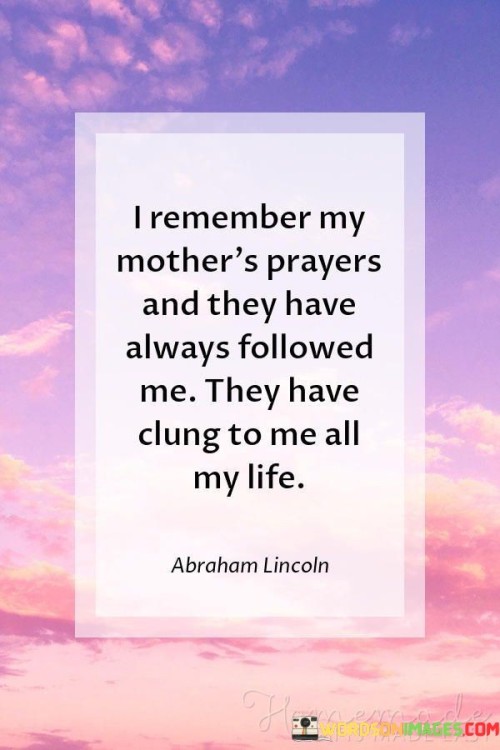 I-Remember-My-Mothers-Prayers-And-They-Quotes.jpeg