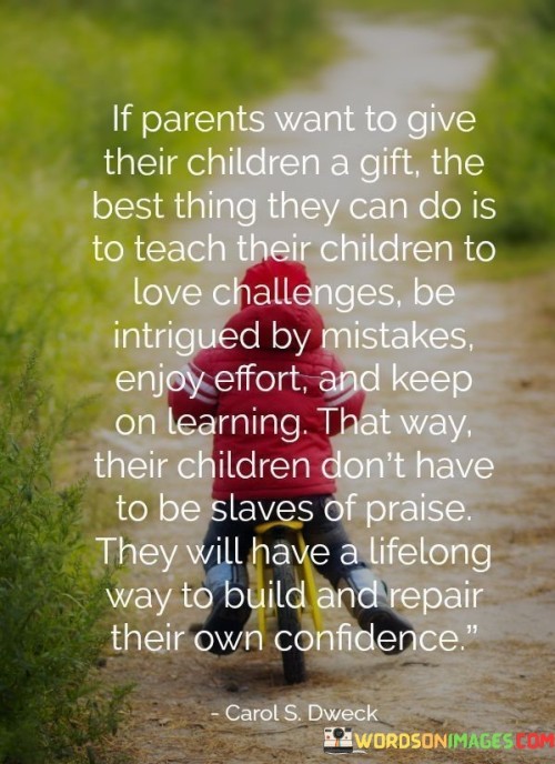 If-Parents-Want-To-Give-Their-Children-A-Gift-The-Quotes.jpeg